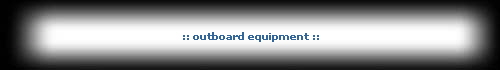 :: outboard equipment ::
